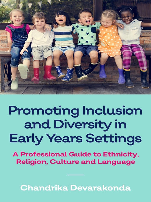 Title details for Promoting Inclusion and Diversity in Early Years Settings by Chandrika Devarakonda - Available